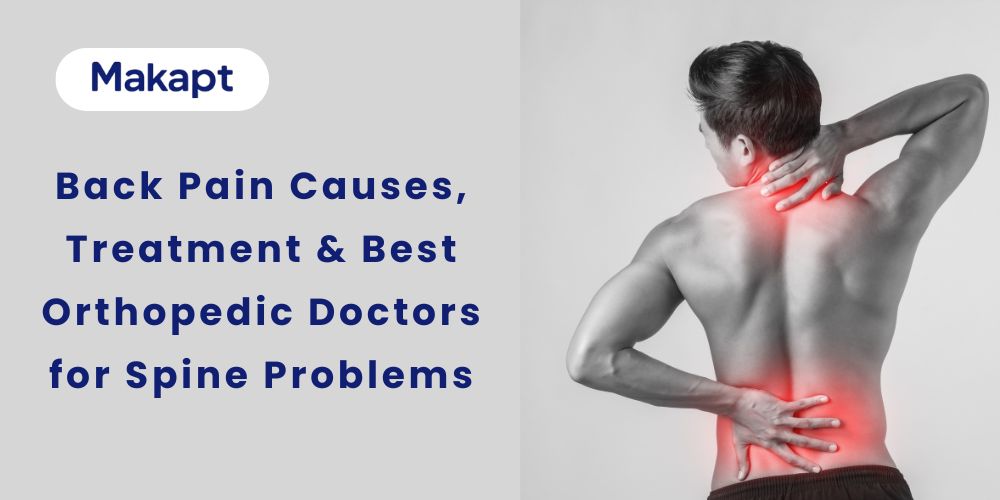Featured image for blog: Back Pain Causes, Treatment & Best Orthopedic Doctors for Spine Problems